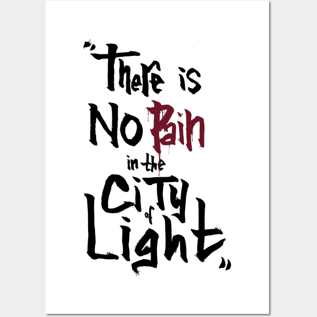 no pain in the city of light Wall Art by ArryDesign